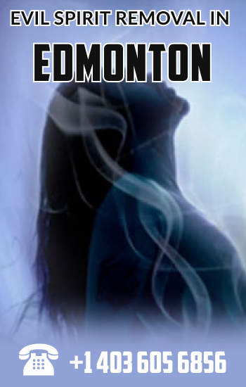 Evil Spirit Removal in Edmonton